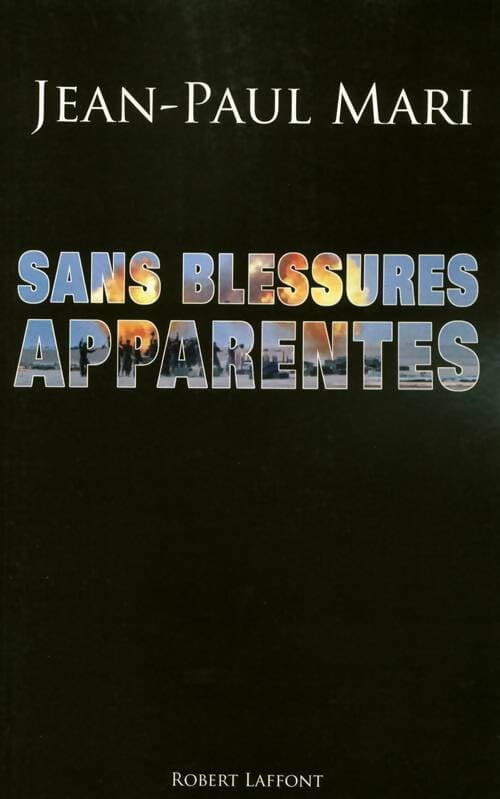 Sans blessures apparentes - Jean-Paul Mari