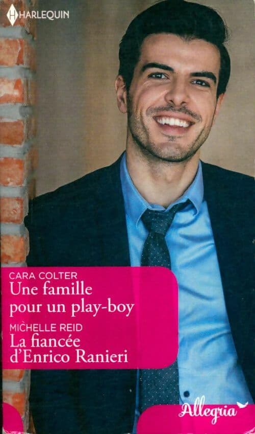 Une famille pour un play-boy / La fiancée d'Enrico Ranieri - Collectif