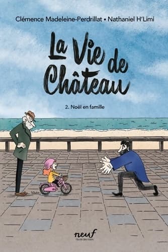 La vie de château Tome II : Noël en famille - Clémence Madeleine-Perdrillat
